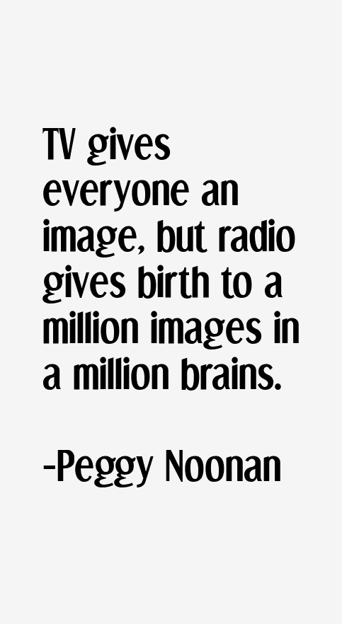 Peggy Noonan Quotes