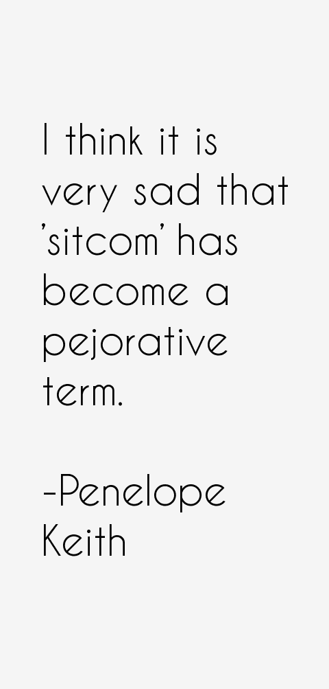 Penelope Keith Quotes