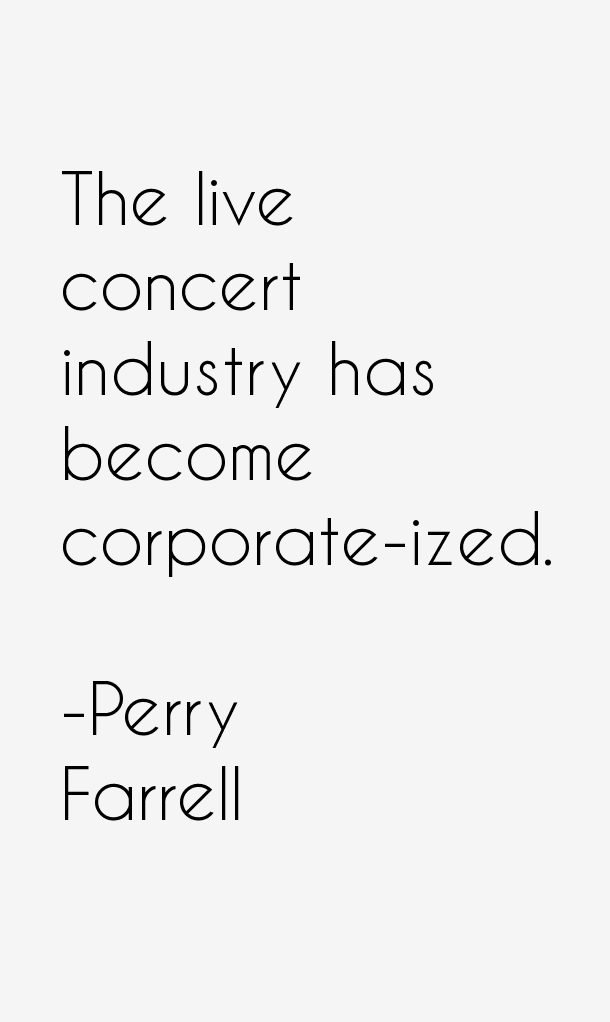 Perry Farrell Quotes
