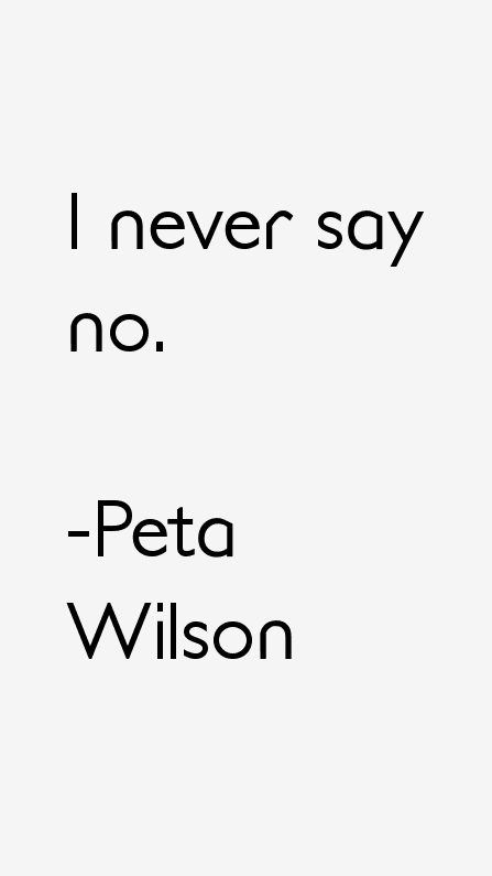Peta Wilson Quotes