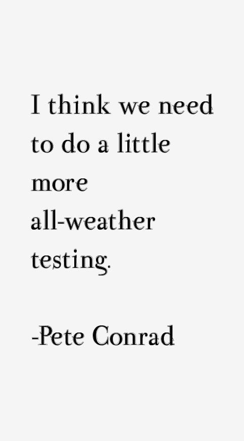 Pete Conrad Quotes