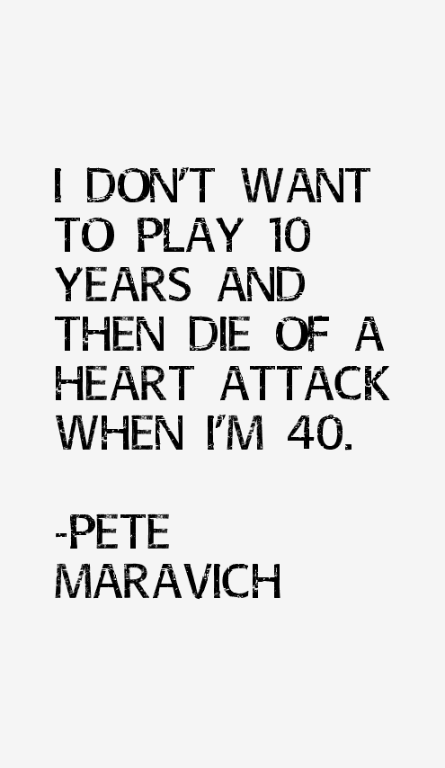 Pete Maravich Quotes
