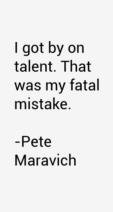 Pete Maravich Quotes