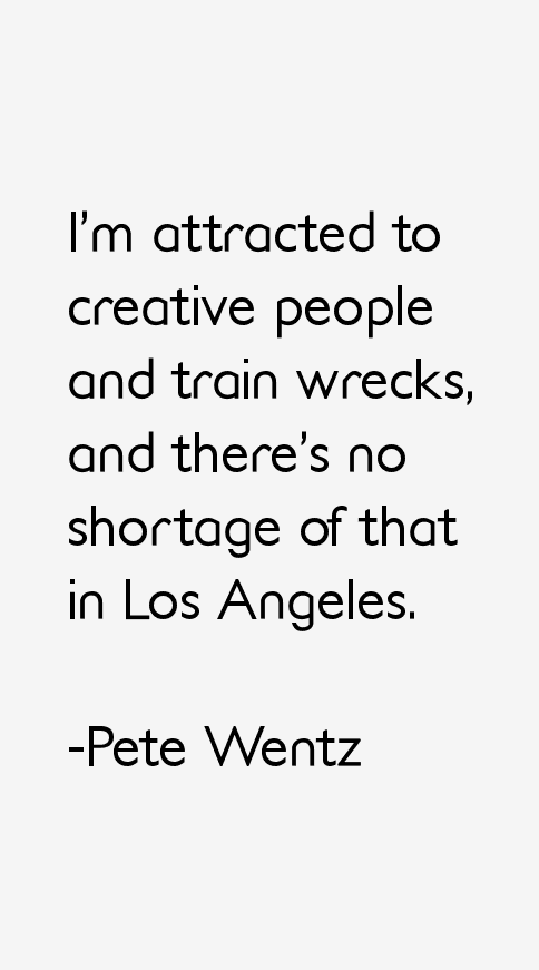 Pete Wentz Quotes