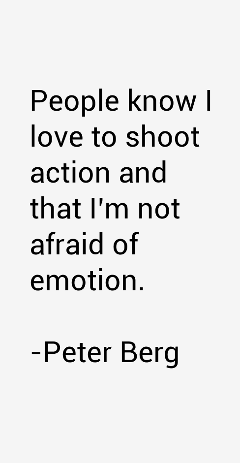 Peter Berg Quotes