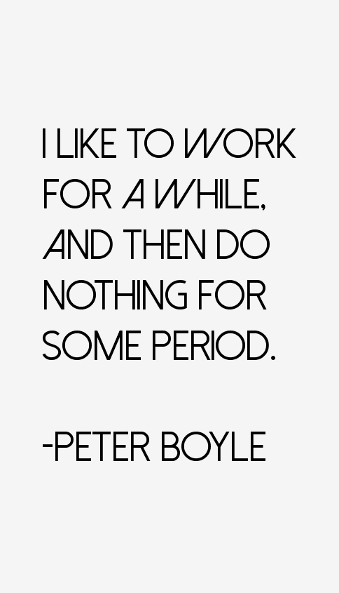 Peter Boyle Quotes