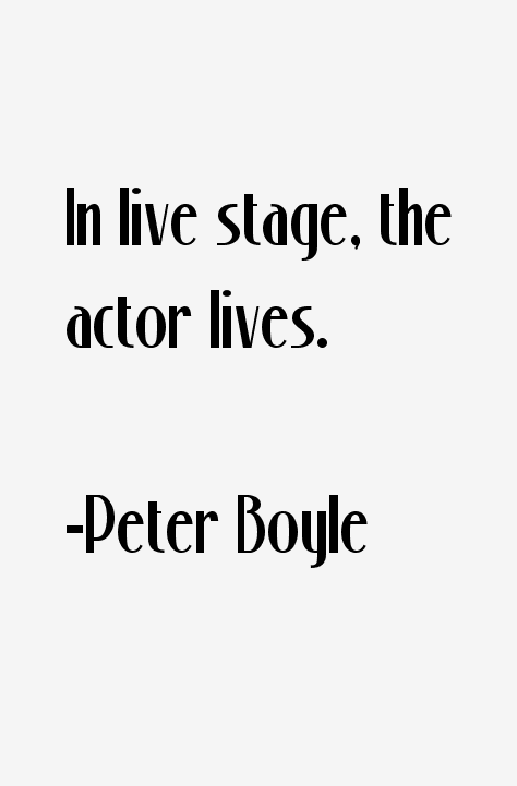 Peter Boyle Quotes