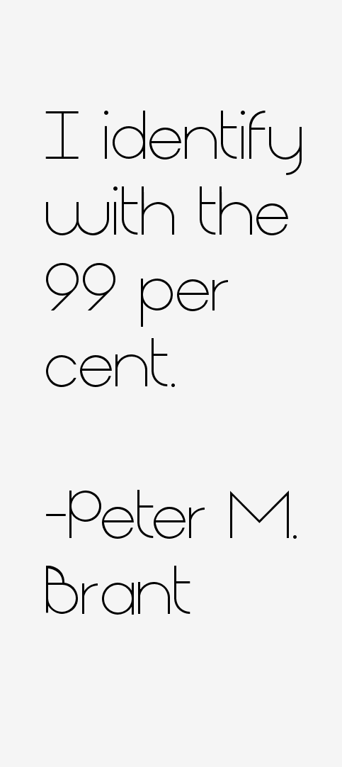 Peter M. Brant Quotes