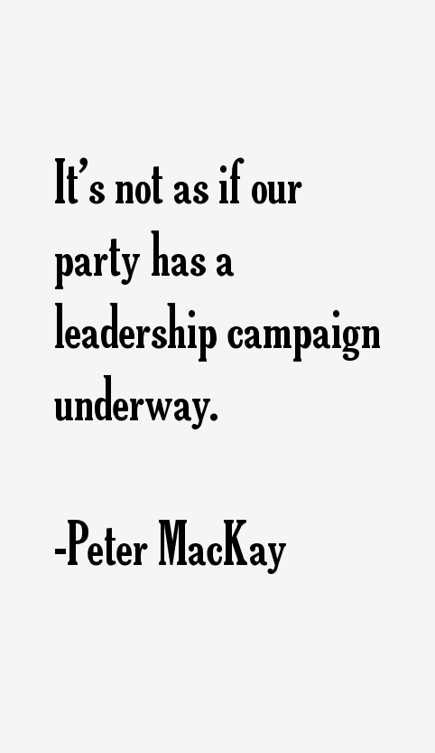 Peter MacKay Quotes