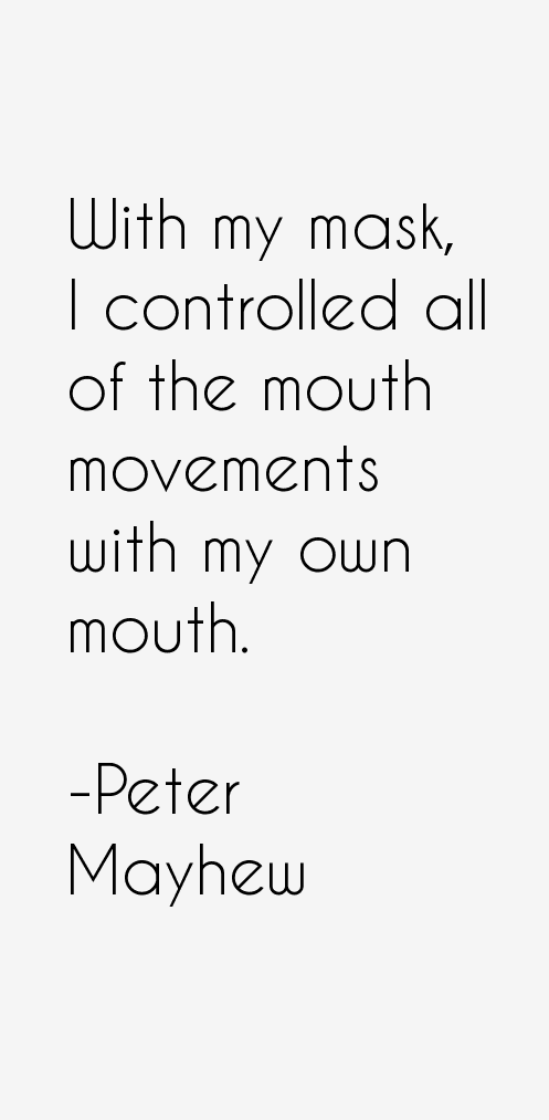 Peter Mayhew Quotes