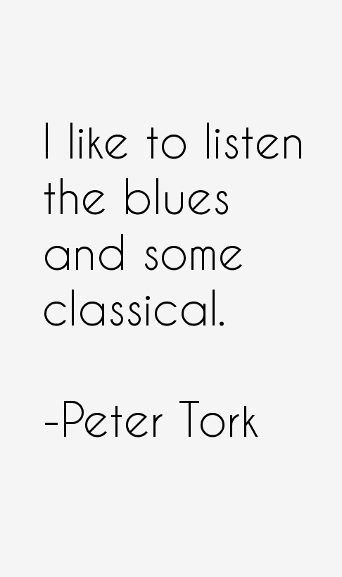 Peter Tork Quotes
