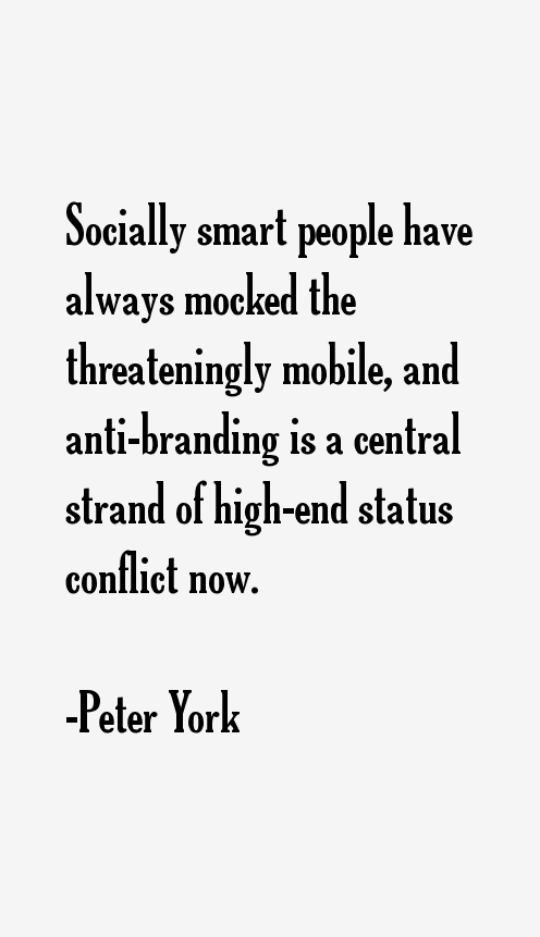 Peter York Quotes
