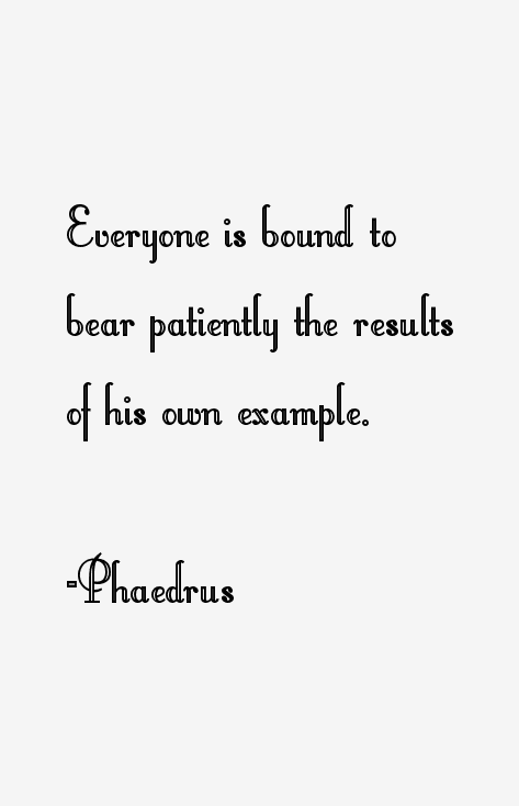 Phaedrus Quotes