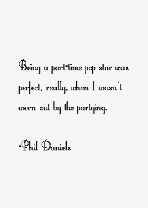 Phil Daniels Quotes