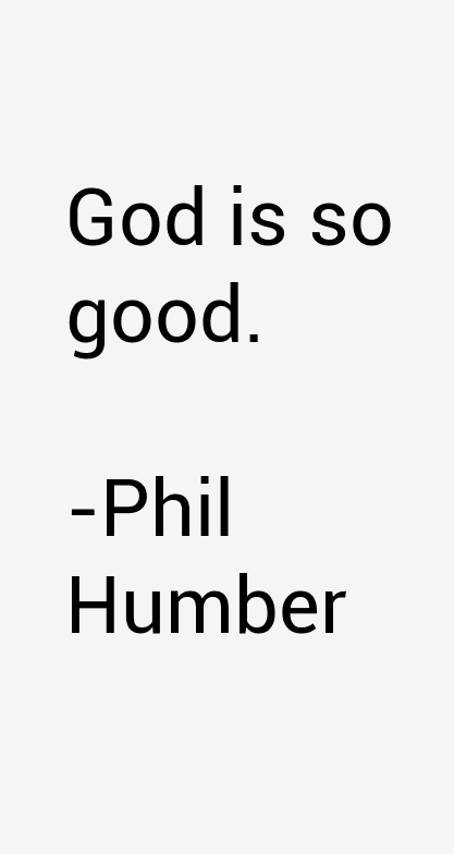 Phil Humber Quotes