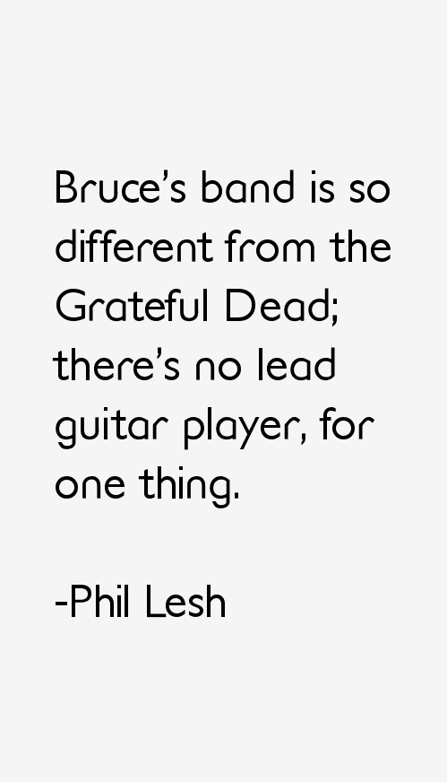 Phil Lesh Quotes