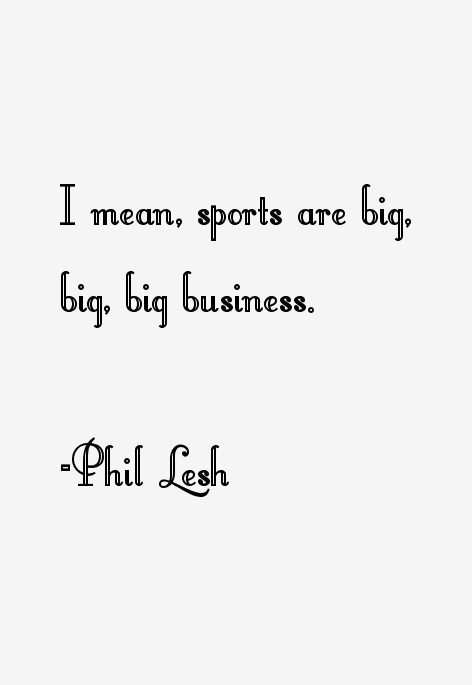 Phil Lesh Quotes