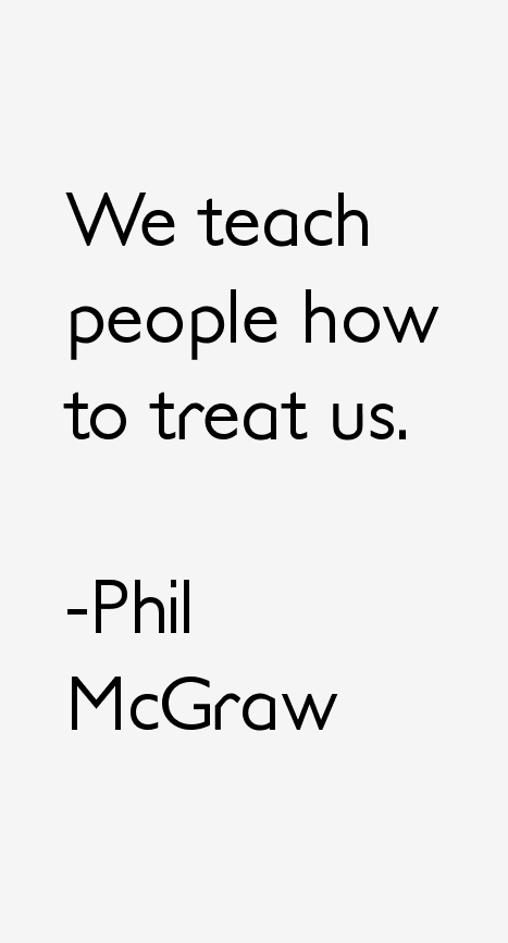 Phil McGraw Quotes