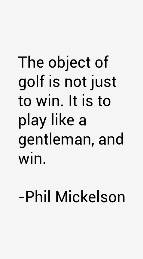 Phil Mickelson Quotes