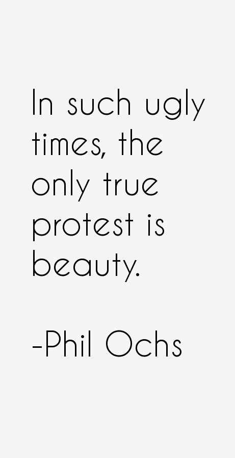 Phil Ochs Quotes