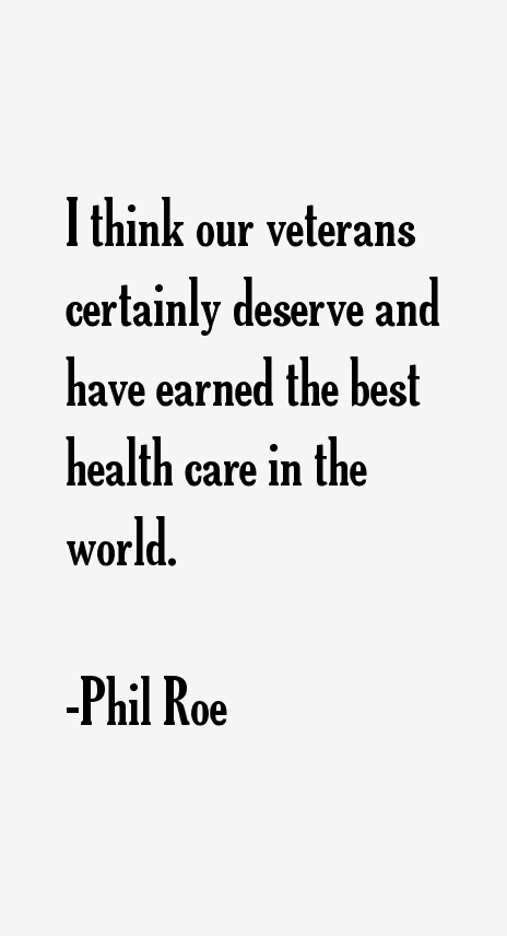 Phil Roe Quotes