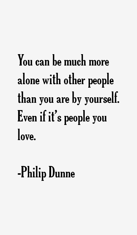 Philip Dunne Quotes