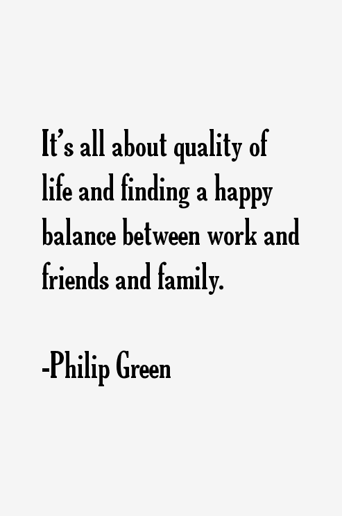 Philip Green Quotes