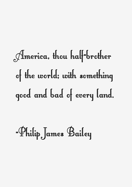 Philip James Bailey Quotes