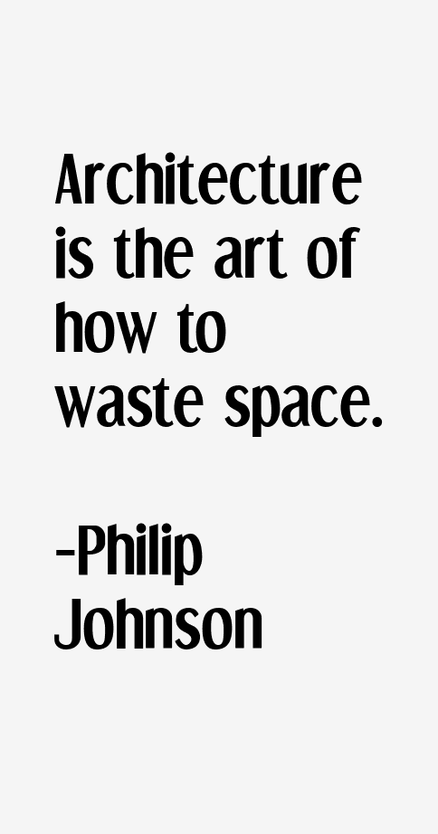 Philip Johnson Quotes