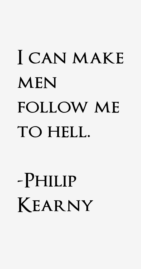 Philip Kearny Quotes