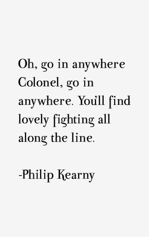 Philip Kearny Quotes
