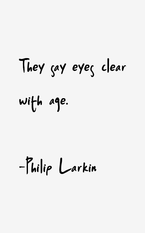 Philip Larkin Quotes