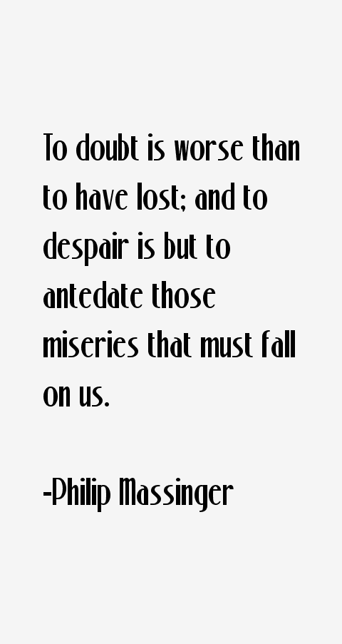 Philip Massinger Quotes