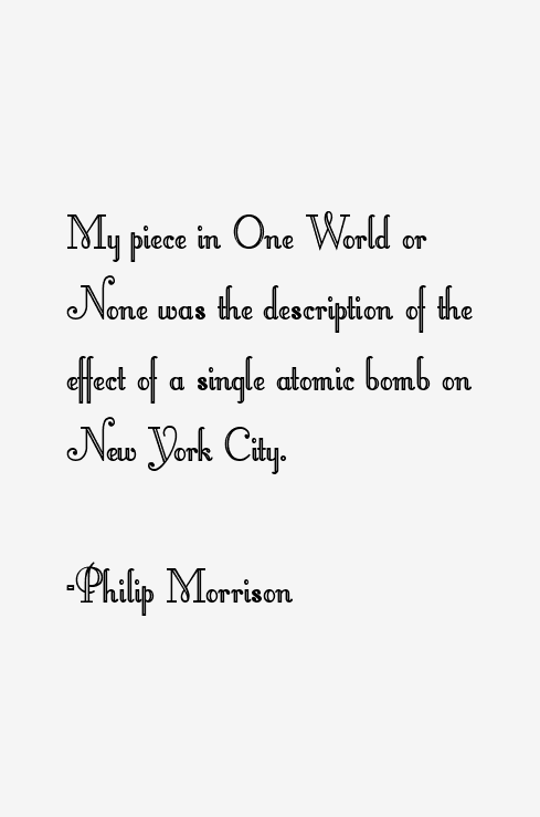 Philip Morrison Quotes