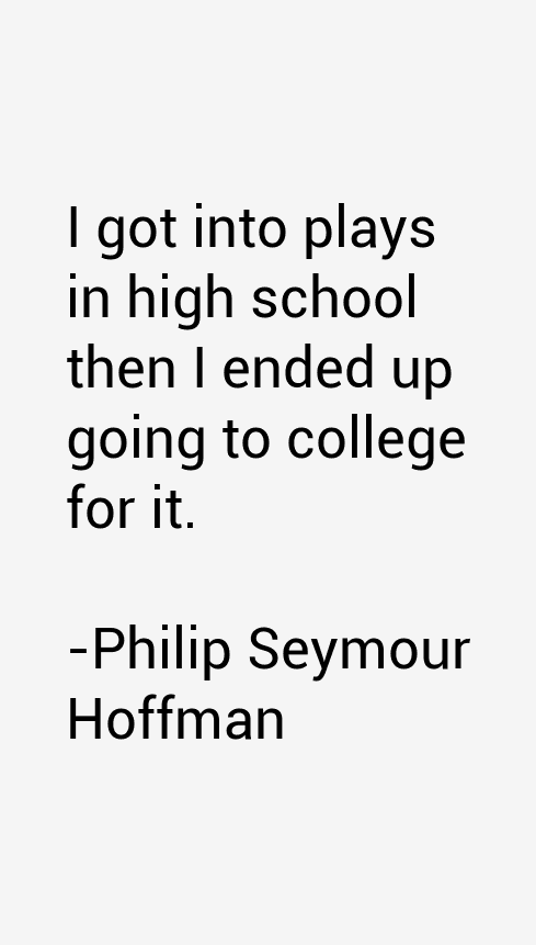 Philip Seymour Hoffman Quotes