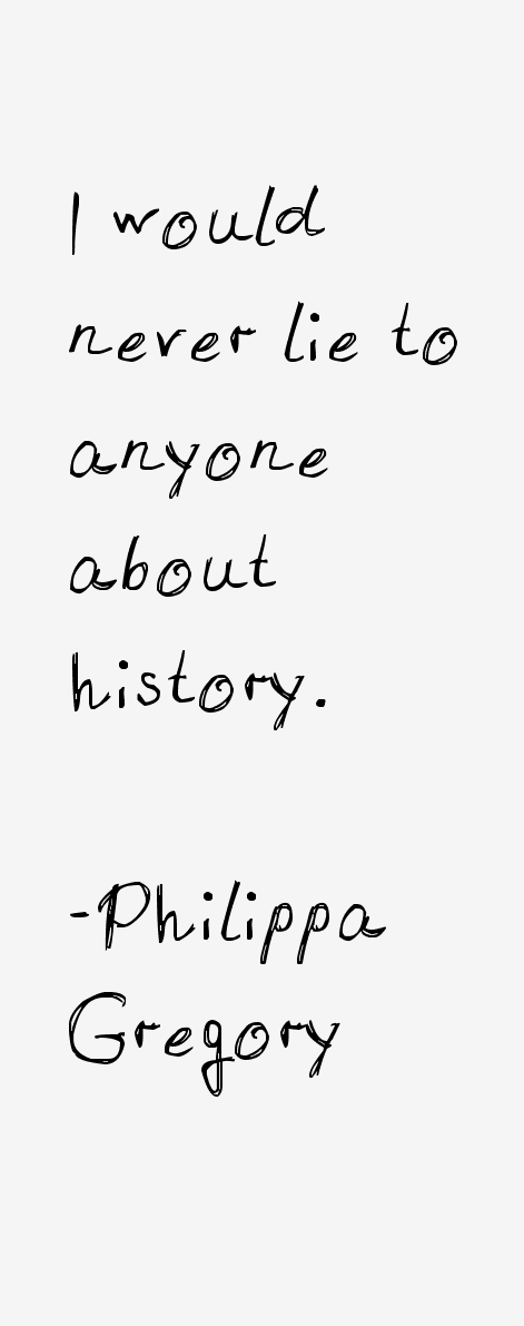 Philippa Gregory Quotes