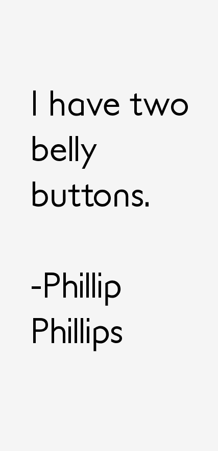 Phillip Phillips Quotes