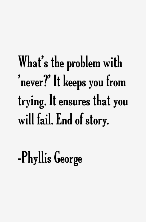 Phyllis George Quotes