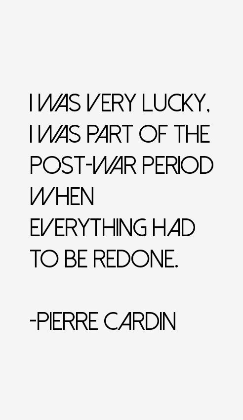 Pierre Cardin Quotes