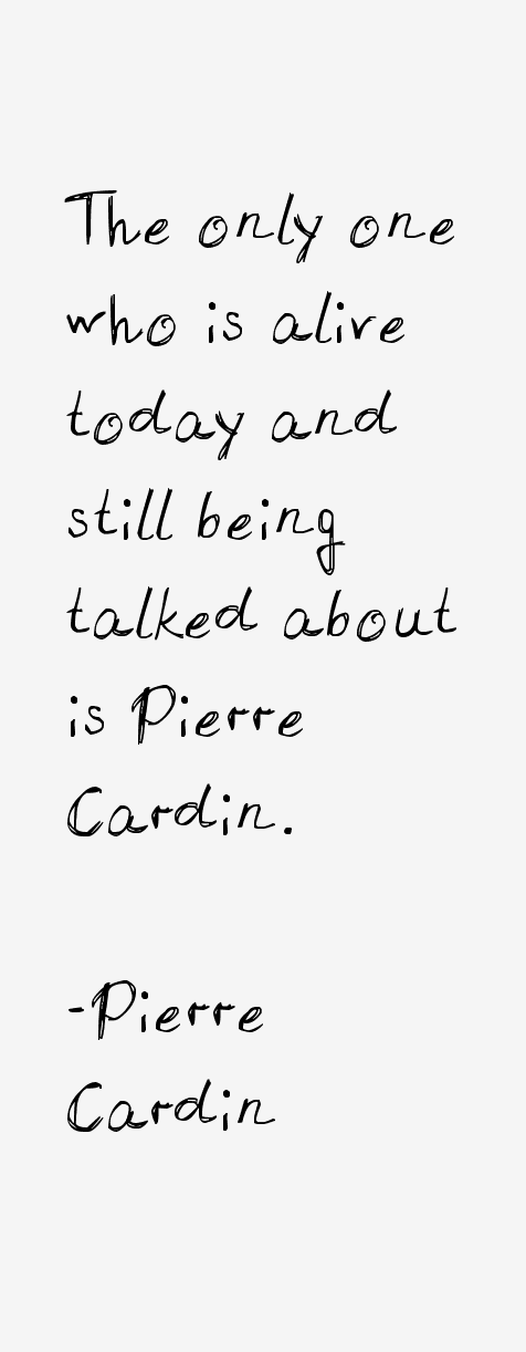 Pierre Cardin Quotes