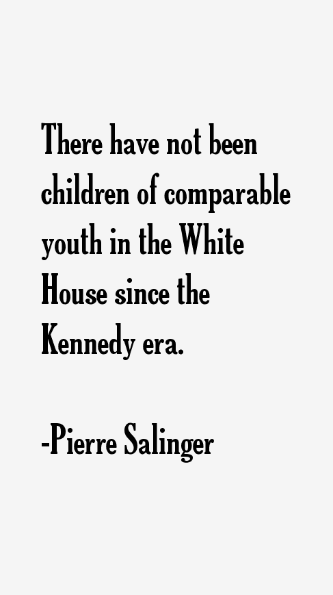 Pierre Salinger Quotes