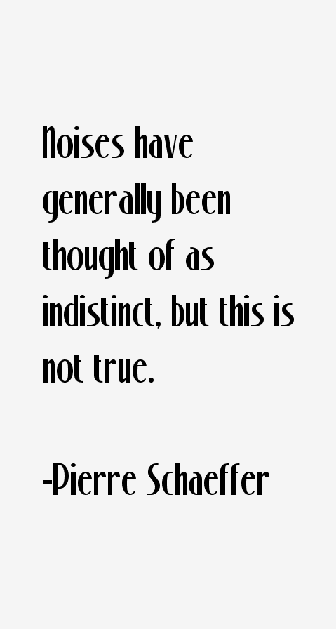 Pierre Schaeffer Quotes