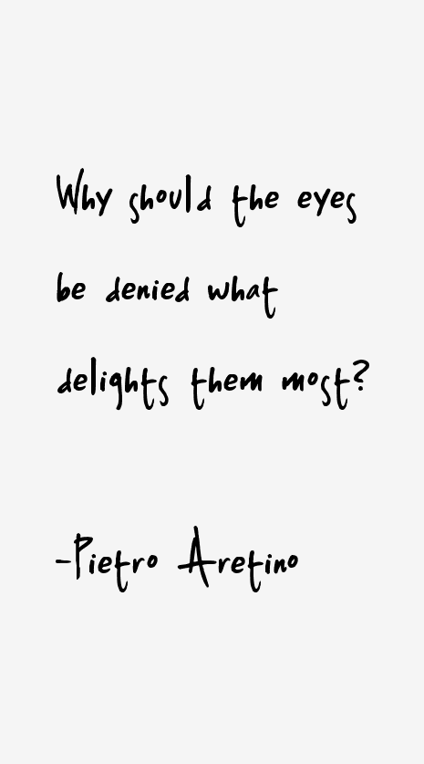 Pietro Aretino Quotes