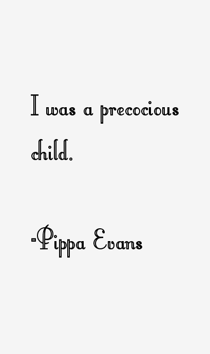 Pippa Evans Quotes
