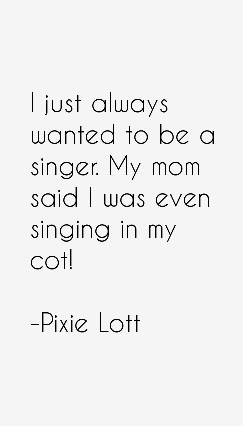 Pixie Lott Quotes