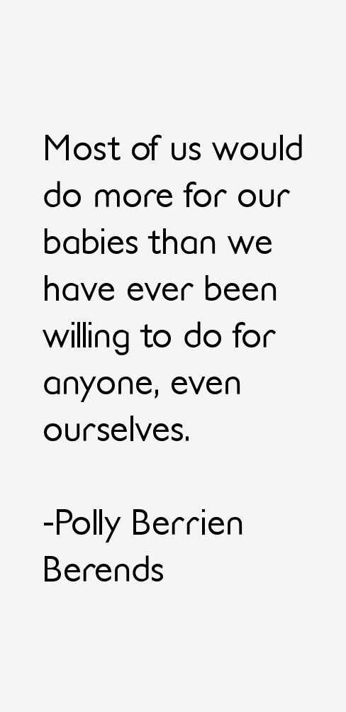 Polly Berrien Berends Quotes