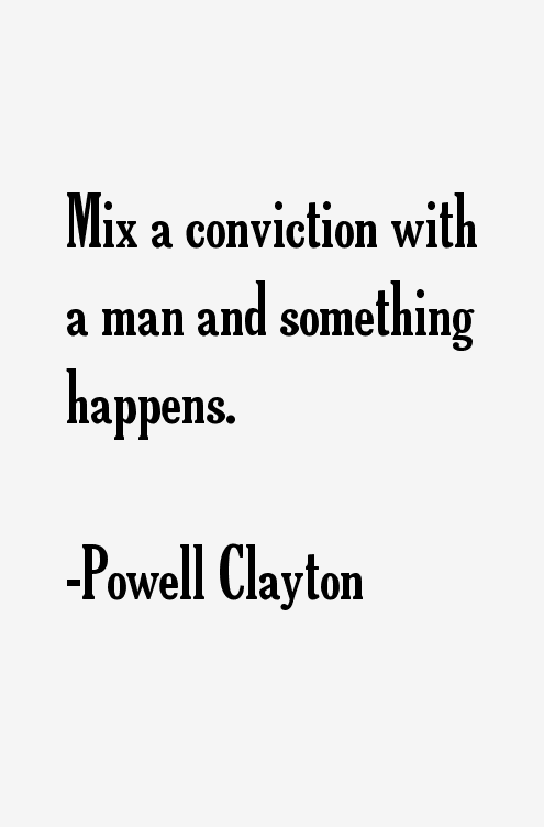 Powell Clayton Quotes
