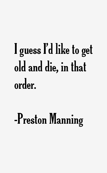 Preston Manning Quotes