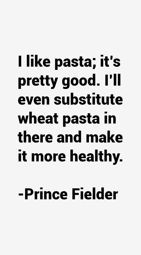 Prince Fielder Quotes