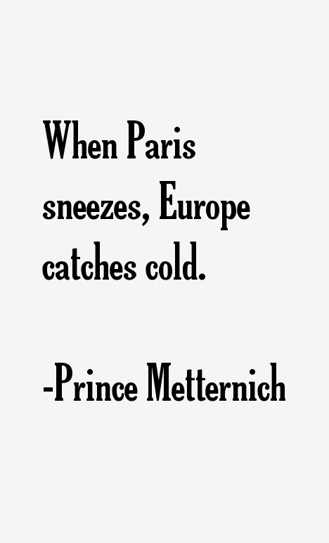 Prince Metternich Quotes